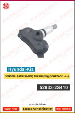 LASTİK BASINÇ SENSÖRÜ TUCSON/İX35/SPORTAGE 10-15 | 52933-2S410