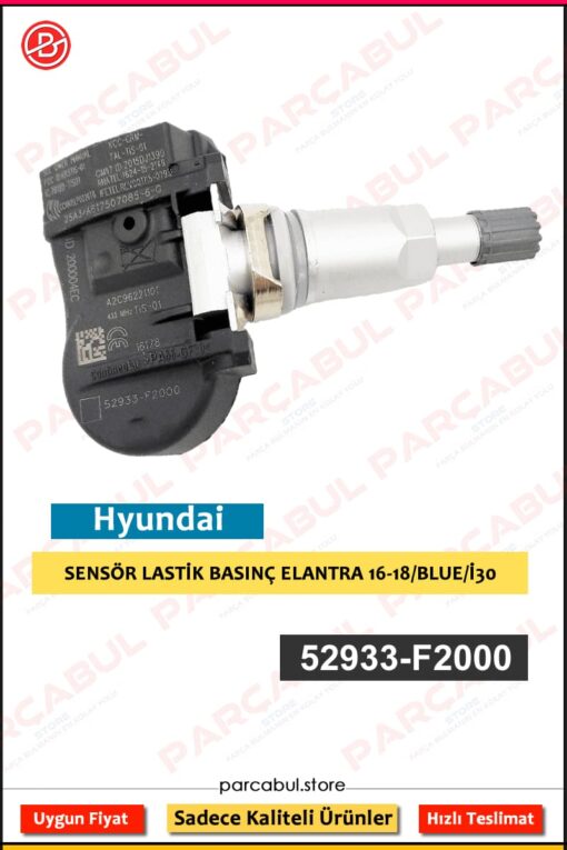 LASTİK BASINÇ SENSÖRÜ ELANTRA 16-18/BLUE/İ30 | 52933-F2000